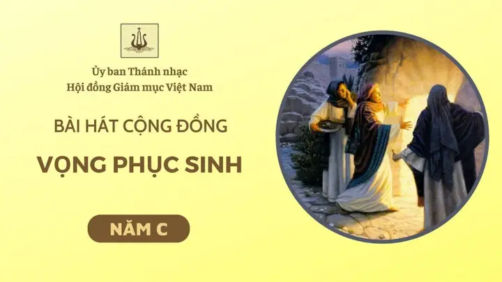 Top Bài Hát Lễ Vọng Phục Sinh 2026: Melodie Thăng Hoa, Chữa Lành & Hồi Sinh Niềm Tin