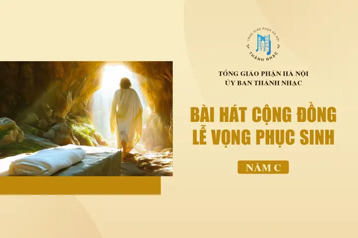Top Bài Hát Lễ Vọng Phục Sinh 2026: Melodie Thăng Hoa, Chữa Lành & Hồi Sinh Niềm Tin