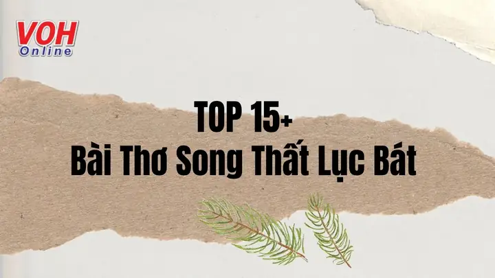 Top Những Bài Thơ Song Thất Lục Bát Nổi Tiếng Nhất Việt Nam: Vẻ Đẹp Cổ Truyền Vượt Thời Gian (cập Nhật 2026) Top Những Bài Thơ Song Thất Lục Bát Nổi Tiếng Nhất Việt Nam: Vẻ Đẹp Cổ Truyền Vượt Thời Gian (cập Nhật 2026)