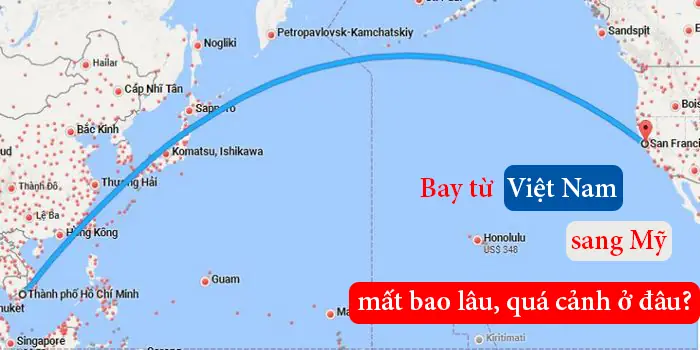 Thời Gian Bay Đi Mỹ Mất Bao Lâu? Chi Tiết Tuyến Bay, Thời Gian Chuyến Bay & Kinh Nghiệm 2026 Thời Gian Bay Đi Mỹ Mất Bao Lâu? Chi Tiết Tuyến Bay, Thời Gian Chuyến Bay & Kinh Nghiệm 2026