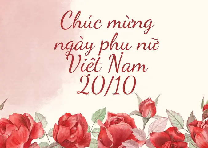 Tổng Hợp Những Câu Chúc Ngày Phụ Nữ Việt Nam 20/10 Ý Nghĩa, Độc Đáo Nhất Năm 2026 – Gửi Tặng Mẹ, Vợ, Người Yêu, Đồng Nghiệp Và Bạn Bè