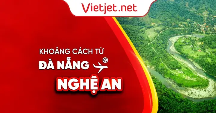 Đà Nẵng Cách Nghệ An Bao Nhiêu Km? Chi Tiết Khoảng Cách, Lộ Trình & Kinh Nghiệm Di Chuyển Mới Nhất 2026