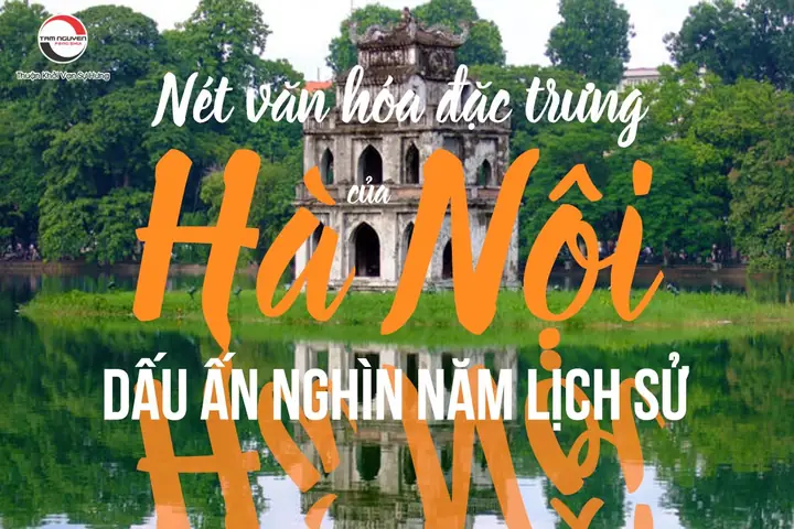 Đặc Trưng Văn Hóa Hà Nội 2026: Hồn Cốt Của Thăng Long – Hà Nội Qua Thời Gian Và Xu Hướng Mới Đặc Trưng Văn Hóa Hà Nội 2026: Hồn Cốt Của Thăng Long – Hà Nội Qua Thời Gian Và Xu Hướng Mới
