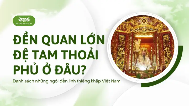 Đền Quan Lớn Đệ Tam Ở Đâu? Hướng Dẫn Chi Tiết Vị Trí, Lịch Sử, Kiến Trúc Và Trải Nghiệm Tham Quan Năm 2026