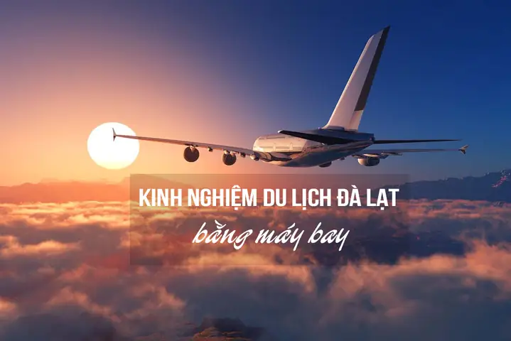 Hướng Dẫn Đi Đà Lạt Bằng Máy Bay Năm 2026: Vé Rẻ, Sân Bay, Di Chuyển & Mẹo Tiết Kiệm Toàn Diện