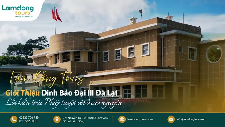 Dinh 1 Đà Lạt: Địa Chỉ, Giá Vé, Lịch Mở Cửa Mới Nhất 2026 & Hướng Dẫn Du Lịch Chi Tiết