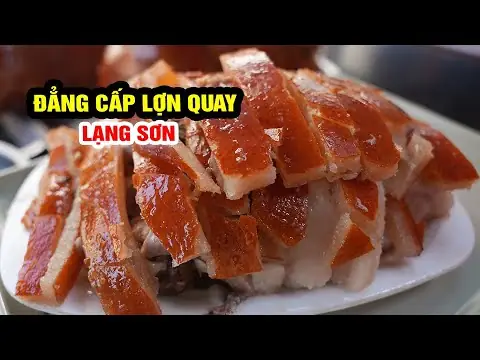 Lợn Quay Lạng Sơn: Hương Vị Đặc Sản Núi Rừng, Bí Quyết Chinh Phục Thực Khách Năm 2026