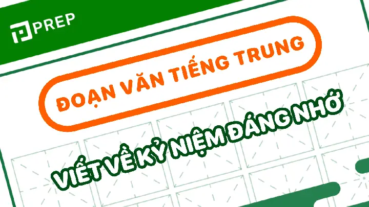 Kỉ Niệm Đáng Nhớ Trong Tiếng Anh: Từ Vựng, Cụm Từ, Cấu Trúc Và Mẹo Học Hiệu Quả Nhất Năm 2026