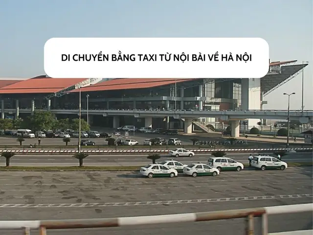 Kinh Nghiệm Đi Taxi Từ Nội Bài Về Hà Nội 2026: Bảng Giá Mới Nhất, Cách Bắt Xe Uy Tín & Mẹo Tiết Kiệm Chi Phí Toàn Diện