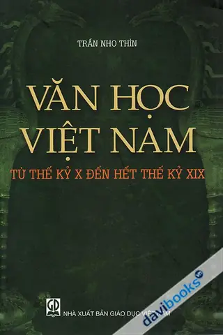 Lịch Sử Việt Nam Từ Thế Kỉ 10 Đến 19: Hành Trình Thăng Trầm Của Một Quốc Gia Lịch Sử Việt Nam Từ Thế Kỉ 10 Đến 19: Hành Trình Thăng Trầm Của Một Quốc Gia