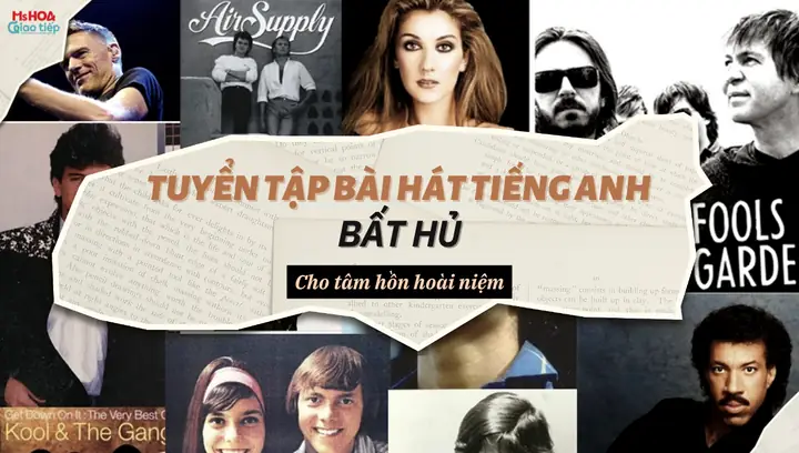 Top 50+ Bài Hát Tiếng Anh Bất Hủ Nhất Mọi Thời Đại: Playlist "chữa Lành" Tâm Hồn Cập Nhật 2026