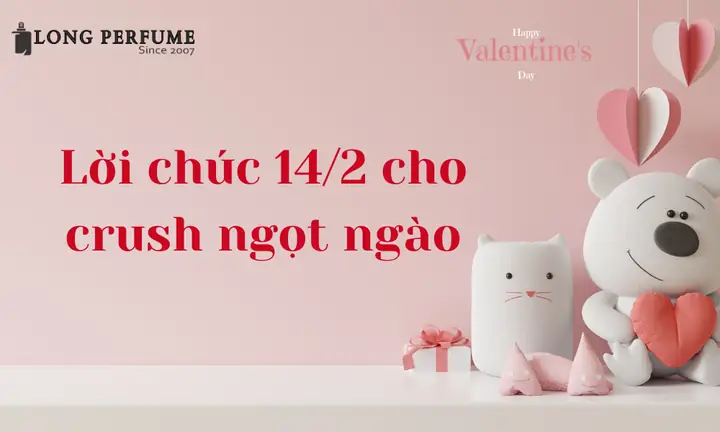 Lời Chúc 14/2 Cho Crush Năm 2026: Tổng Hợp Những Câu Nói Ngọt Ngào, Sâu Lắng Giúp Bạn "thắng Tim" Người Ấy