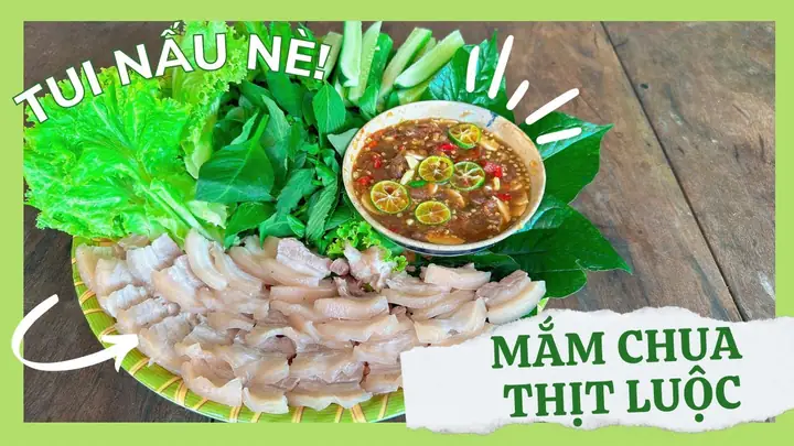 Mắm Chua Thịt Luộc Tây Ninh: Hương Vị Đặc Sản "chinh Phục" Thực Khách Năm 2026 – Bí Quyết Chọn Mua, Ăn Ngon Và Bảo Quản Chuẩn Vị