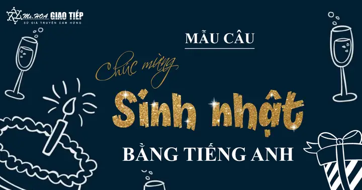 Tổng Hợp Mẫu Câu Chúc Mừng Sinh Nhật Bằng Tiếng Anh Hay, Ý Nghĩa Nhất Năm 2026