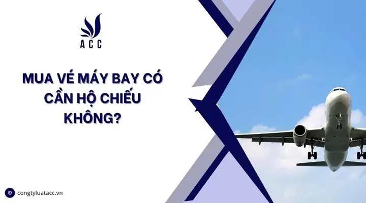 Mua Vé Máy Bay Năm 2026: Có Cần Hộ Chiếu Không? Quy Định Chi Tiết, Lưu Ý Quan Trọng Và Hướng Dẫn Thao Tác Tránh Sai Lầm Mua Vé Máy Bay Năm 2026: Có Cần Hộ Chiếu Không? Quy Định Chi Tiết, Lưu Ý Quan Trọng Và Hướng Dẫn Thao Tác Tránh Sai Lầm