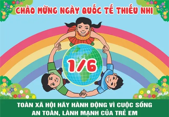 Mừng Ngày Quốc Tế Thiếu Nhi 1/6/2026: Hành Trình Yêu Thương, Bảo Vệ Và Nuôi Dưỡng Tương Lai Của Dân Tộc