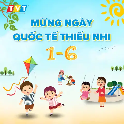 Mừng Ngày Quốc Tế Thiếu Nhi 1/6/2026: Hành Trình Yêu Thương, Bảo Vệ Và Nuôi Dưỡng Tương Lai Của Dân Tộc