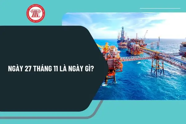 Ngày 27 Tháng 11 Là Ngày Gì? Toàn Bộ Sự Kiện, Lịch Sử, Sinh Nhật Và Ý Nghĩa Đặc Biệt Cập Nhật 2026 Ngày 27 Tháng 11 Là Ngày Gì? Toàn Bộ Sự Kiện, Lịch Sử, Sinh Nhật Và Ý Nghĩa Đặc Biệt Cập Nhật 2026