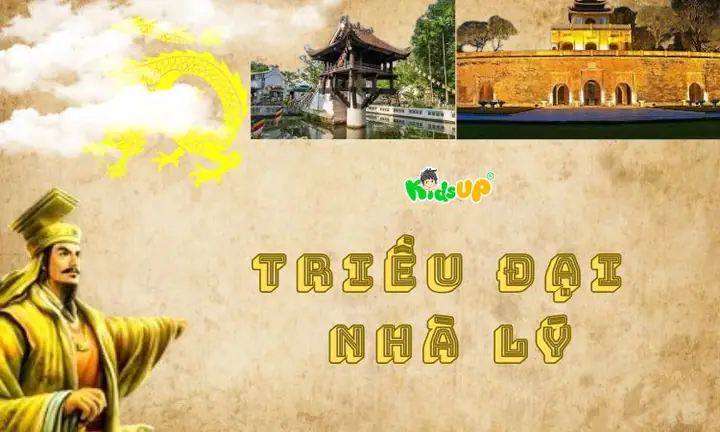 Nhà Lý Có Mấy Đời Vua? Lịch Sử 216 Năm Và 9 Vị Triều Hoàng Của Triều Đại Đầu Tiên Xây Nền Độc Lập Tự Trị Văn Hóa