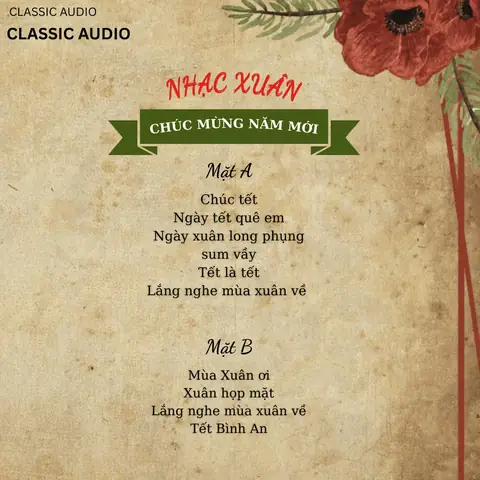Top Những Bài Nhạc Xuân Hay Nhất 2026: Playlist "chuẩn" Không Khỏi Lo Cho Ngày Tết Đoàn Viên Top Những Bài Nhạc Xuân Hay Nhất 2026: Playlist "chuẩn" Không Khỏi Lo Cho Ngày Tết Đoàn Viên