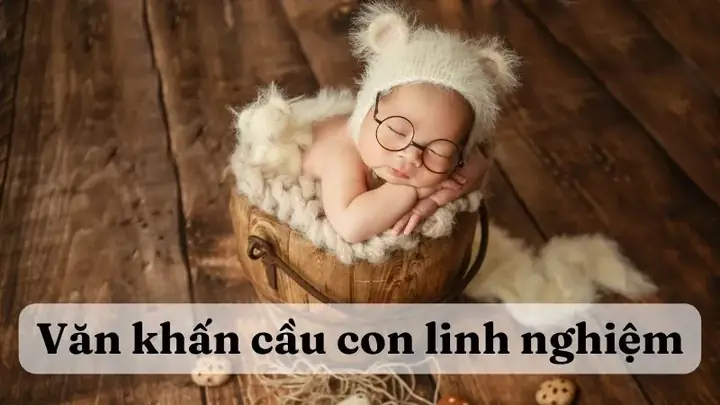 Sắm Lễ Cầu Con Năm 2026 Cần Những Gì? Danh Sách Chi Tiết, Ý Nghĩa Và Lưu Ý Quan Trọng Để Lễ Vẹn Mặn