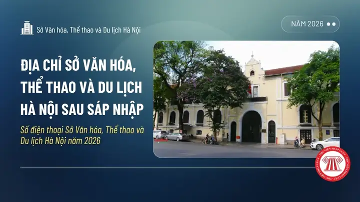 Sở Du Lịch Hà Nội: Địa Chỉ, Chức Năng, Thủ Tục Hành Chính Mới Nhất Năm 2026 Và Hướng Dẫn Làm Việc Hiệu Quả