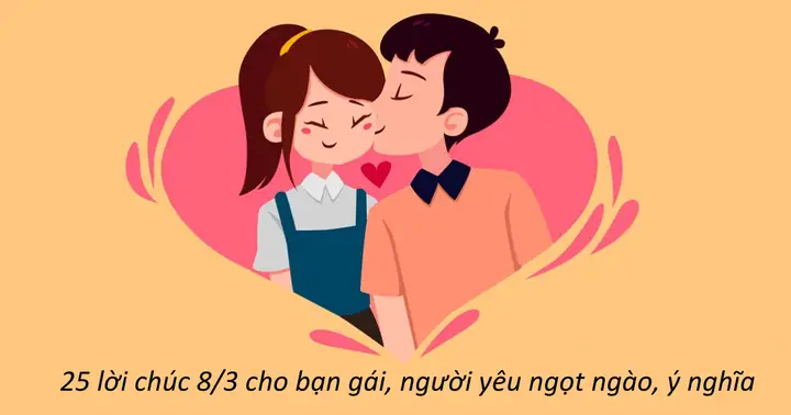 Top 100+ STT Chúc Bạn Gái 8/3 Năm 2026: Ngắn Gọn, Sâu Lắng, Hài Hước, "chạm" Được Tim Cô Ấy