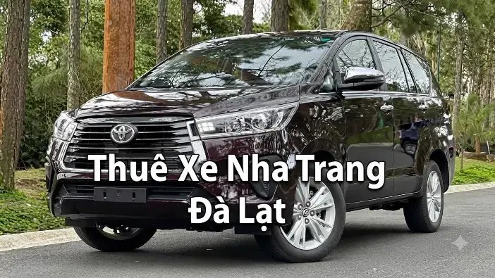 Thuê Xe Nha Trang Đà Lạt 2026: Bảng Giá Mới Nhất, Top Xe Phổ Biến, Quy Trình Đặt & Mẹo Tiết Kiệm Chi Phí