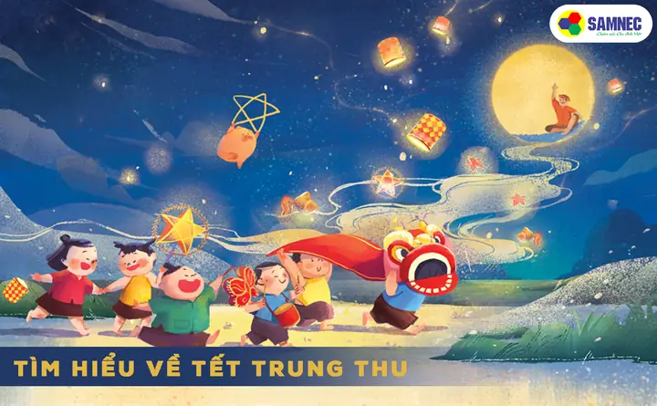 Tết Trung Thu 2026: Hành Trình Tìm Hiểu Bản Sắc Văn Hóa, Nghĩa Lễ Và Xu Hướng Mới Của Tết Trẻ Em Việt Nam