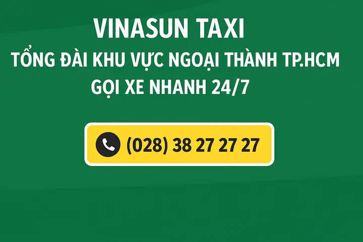 Tổng Đài Vinasun Hồ Chí Minh 2026: Số Điện Thoại Đặt Xe Nhanh, Giá Cước Mới Nhất & Hướng Dẫn Sử Dụng Dịch Vụ Trọn Vẹn