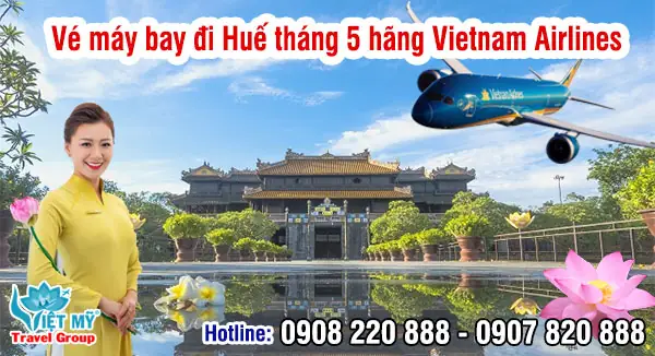 Vé Máy Bay Đi Huế Vietnam Airlines 2026: Giá, Lịch Bay Và Cách Đặt Vé An Toàn